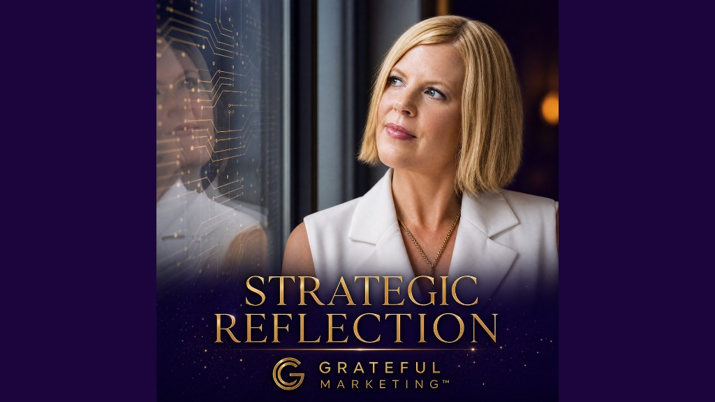 Strategic reflection — Andrea, Founder of Grateful Marketing